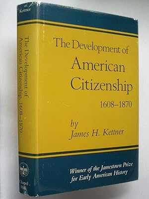 The Development of American Citizenship 1608-1870
