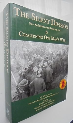 The Silent Division New Zealanders at the Front 1914 - 1919 & Concerning One Man's War