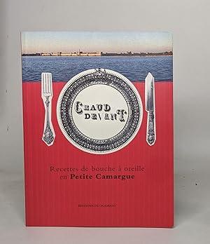 Chaud Devant - Recettes de Bouche a Oreille en Petite Camargue
