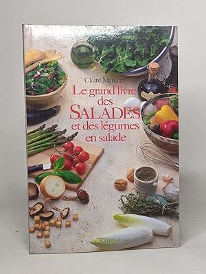 Le grand livre des salades et des légumes en salade
