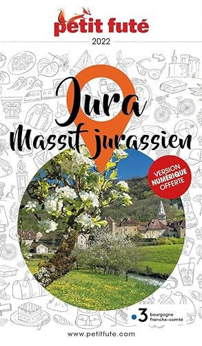 Guide Jura 2022 Petit Futé: Massif Jurassien