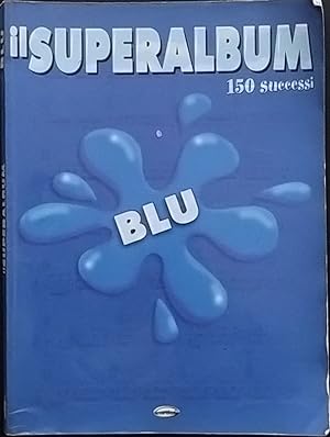 Il superalbum blu. 150 successi