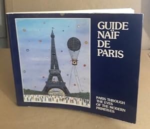 Guide naif de paris = paris through the eyes of the modern primitives