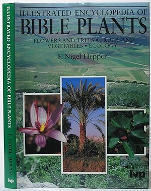 Illustrated Encyclopedia of Bible Plants: Flowers and Trees, Fruits and Vegetables, Ecology