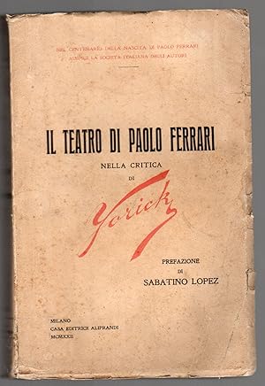 Il teatro di Paolo Ferrari nella critica di Yorick - Prefazione di Santino Lopez