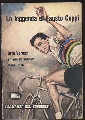 La leggenda di Fausto Coppi - I romanzi del "Corriere" n. 62 1-2-1962 Mensile del "Corriere della...