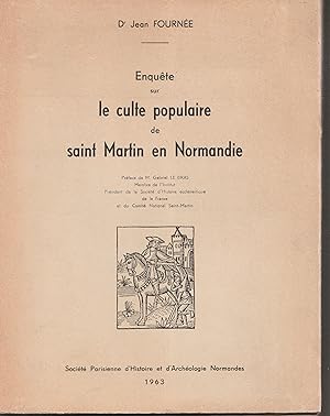 Enquête sur le culte populaire de Saint Martin en Normandie.