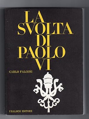 La svolta di Polo VI - Valutazione critica del suo pontificato