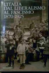 L'ITALIA DAL LIBERALISMO AL FASCISMO 1870  1925
