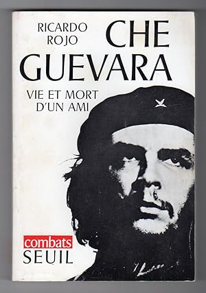 Che Guevara vie et mort d'un ami
