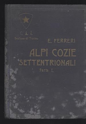 Alpi Cozie settentrionali - Alpi occidentali Volume III Parte 1a Sottogruppi : Granero-Frioland; ...