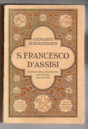 S. Francesco d'Assisi - Nuova e unica traduzione approvata dall'autore per Mons. Benedetto Neri