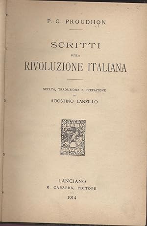 Scritti sulla rivoluzione italiana - Scelta, traduzione e prefazione di Agostino Lanzillo