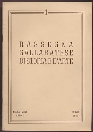Rassegna gallaratese di storia e d'arte - 1950 Giugno -Anno I (IX) - N. 1