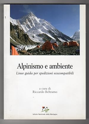 Alpinismo e ambiente Linee guida per spedizioni ecocompatibili (Comprende anche un CD)