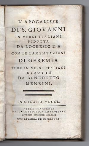 L'Apocalisse di S. Giovanni in versi italiani ridotta da Locresio P. A. con le lamentazioni di Ge...