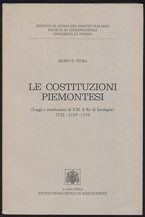 Le costituzioni piemontesi (Leggi e costituzioni di S. M. il Re di Sardegna) 1723-1729-1770