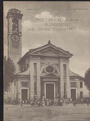 Mezzo secolo di storia di Parabiago nelle cartoline d'epoca (1900-1950)