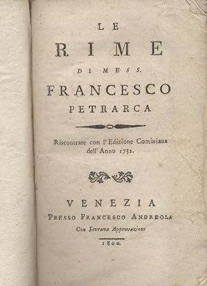 Le rime di mess. Francesco Petrarca Riscontrate con l'Edizione Cominiana dell'Anno 1732