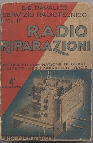 Radio riparazioni - Servizio radiotecnico Volume secondo - Quarta edizione