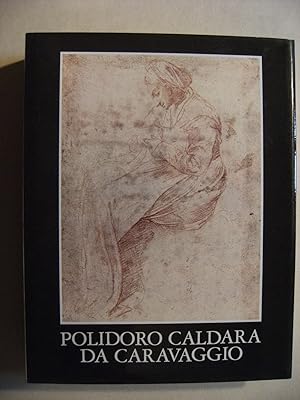 Polidoro Caldara da Caravaggio - I. Disegni di Polidoro - II. Copie di Polidoro