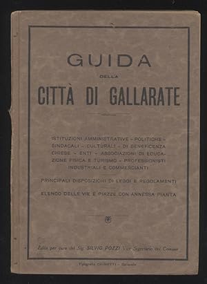 Guida della città di Gallarate - Edita per cura del Sig. Silvio Pozzi Vice Segretario del Comune