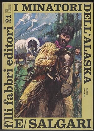 I minatori dell'Alaska (Parte seconda) - Volume n. 21 della Collana Tigri e Corsari della Fabbri ...