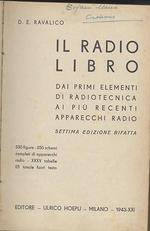 Il radiolibro Dai primi elementi di radiotecnica ai più recenti apparecchi radio - Settima edizio...