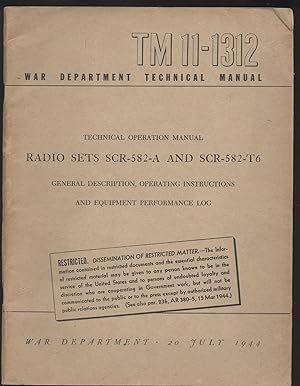 Radio sets SCR 582 A and SCR 582 T 6 - TM 11-1312 War department Technical manual - 20 July 1944