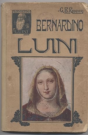 Bernardino Luini - Cenni biografici preceduti da una introduzione sui Magistri Comacini