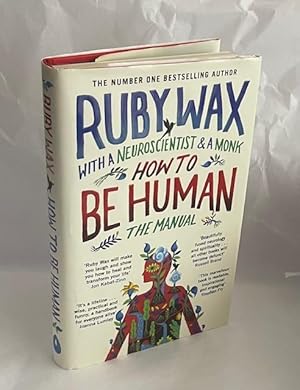 How to be Human : The Manual