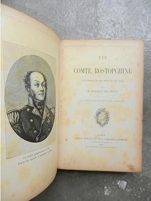 Vie du Comte Rostopchine. Gouverneur de Moscou en 1812.