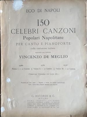150 celebri canzoni. Popolari Napolitane per canto e pianoforte