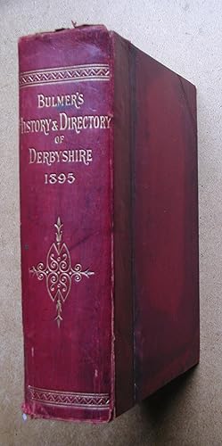History, Topography, and Directory of Derbyshire, Comprising its History and Archaeology; A Gener...