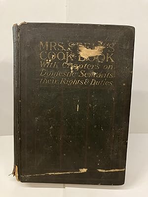Mrs. Seely's Cook Book: A Manual of French and American Cookery; with Chapters of Domestic Servan...