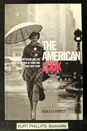 The American Look: Sportswear, Fashion and the Image of Women in 1930s and 1940s New York