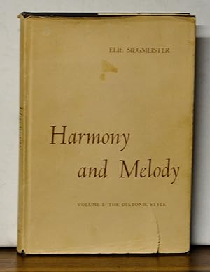 Harmony and Melody. Volume I: The Diatonic Style