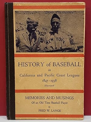 History of Baseball in California and Pacific Coast Leagues, 1847-1938