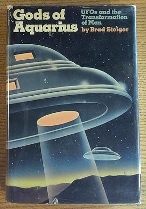Gods of Aquarius: UFOs and the Transformation of Man