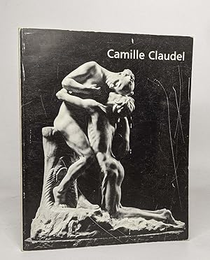 Camille Claudel (1864-1943) - Musée Rodin Paris - 15 février-11 juin 1984