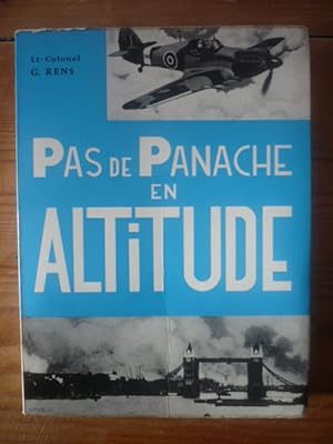 Pas de panache en altitude - La Force aérienne belge durant la deuxième guerre mondiale (après le...