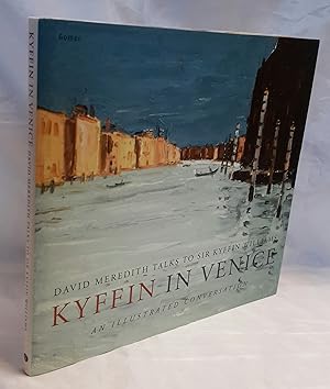 Kyffin in Venice. David Meredith talks to Sir Kyffin Williams: An Illustrated Conversation. WITH ...