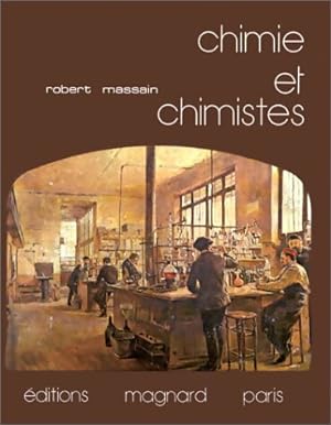 Chimie et chimistes - Robert Massain