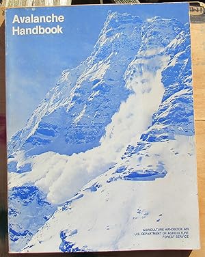 Avalanche Handbook. U.S. Department of Agriculture Forest Service Agricultural Handbook 489 -- SI...