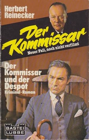 Der Kommissar und der Despot. Krimimal-Roman. Der Kommissar - Neuer Fall, noch nicht verfilmt.