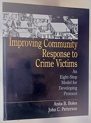 Improving Community Response to Crime Victims: An Eight-Step Model for Developing Protocol