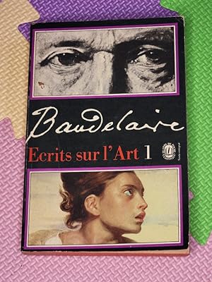 Ecrits sur l'Art (Writings on Art), Tome 1 by Charles Baudelaire