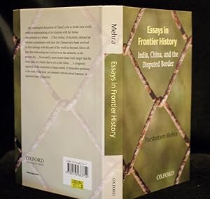 Essays in Frontier History India,China,and the Disputed Border