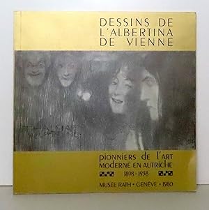 Dessins de l'Albertina de Vienne. Pionniers de l'Art Moderne en Autriche 1898-1938.