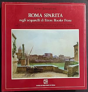 Roma Sparita negli Acquerelli di Ettore Roesler Franz - Ed. Newton Compton - 1983
